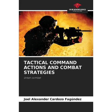 Tactical Command Actions and Combat Strategies