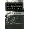 Oregon County History: Memories of World War II
