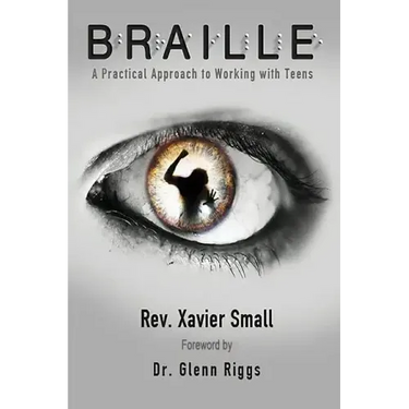 Braille: A Practical Approach to Working with Teens