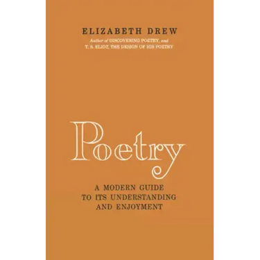 Poetry: A Modern Guide to Its Understanding and Enjoyment