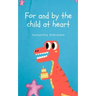 For and by the child at heart