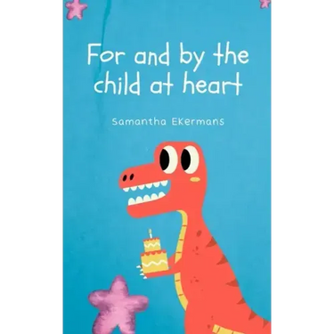 For and by the child at heart