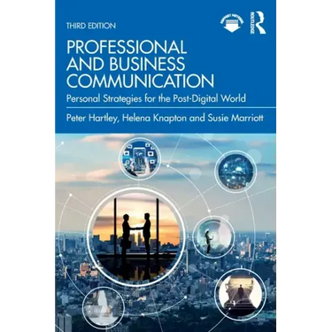 Professional and Business Communication: Personal Strategies for the Post-Digital World