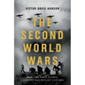 The Second World Wars: How the First Global Conflict Was Fought and Won