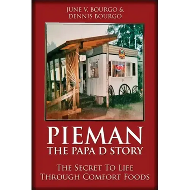Pieman - The Papa D Story: The Secret To Life Through Comfort Foods