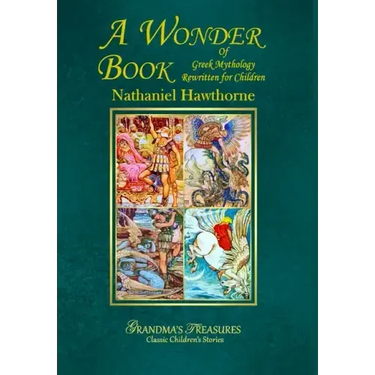 A Wonder Book of Greek Mythology