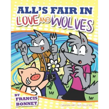 All's Fair in Love and Wolves: A Suburban Fairy Tales Collection