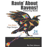 Ravin' About Ravens!: Adult coloring book. Spend some time coloring one of the smartest birds in the world. Landscapes and portrait pages of