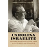 Carolina Israelite: How Harry Golden Made Us Care about Jews, the South, and Civil Rights