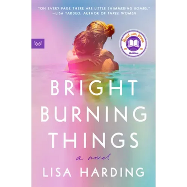 Bright Burning Things