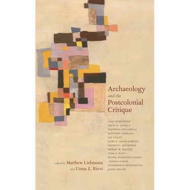 Archaeology and the Postcolonial Critique