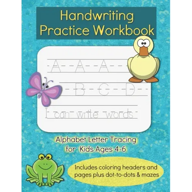 Handwriting Practice Workbook: For Kids Ages 4-6, Alphabet ABC Letter Tracing For Preschoolers, Letters and Sight Words PreK Kindergarten