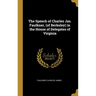 The Speech of Charles Jas. Faulkner, (of Berkeley) in the House of Delegates of Virginia