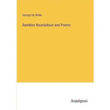 Rambles Roundabout and Poems