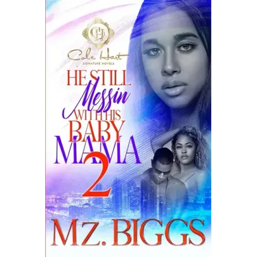 He Still Messin' With His Baby Mama 2: The Finale