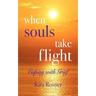 When Souls Take Flight: Coping with Grief