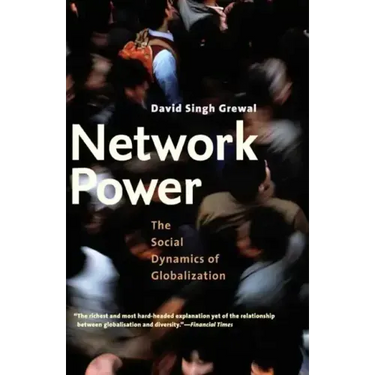 Network Power: The Social Dynamics of Globalization