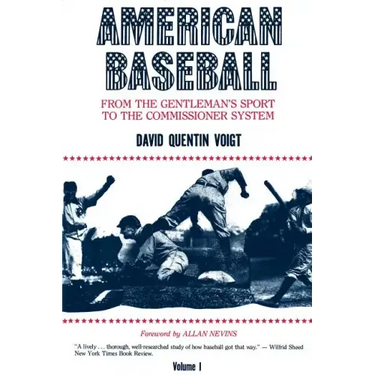 American Baseball: From the Gentleman's Sport to the Commissioner System