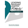 Leading Decisively! Leading Faithfully!: Reflections and Markers