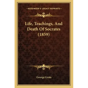 Life, Teachings, And Death Of Socrates (1859)