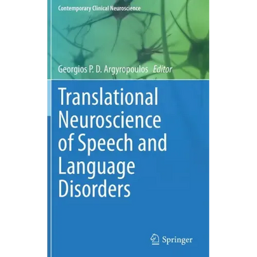 Translational Neuroscience of Speech and Language Disorders