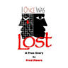 I Once Was Lost: A True Story