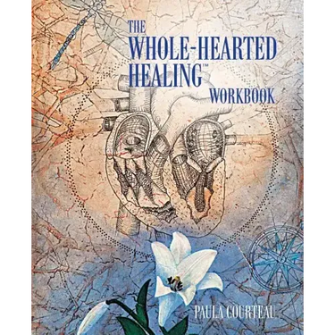 The Whole-Hearted Healing Workbook