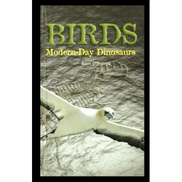 Birds: Modern-Day Dinosaurs