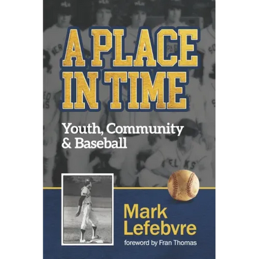 A Place in Time: Youth, Community & Baseball