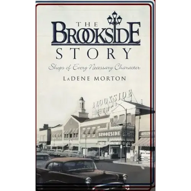 The Brookside Story: Shops of Every Necessary Character