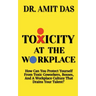 Toxicity at the Workplace