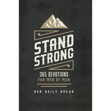 Stand Strong: 365 Devotions for Men by Men