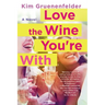 Love the Wine You're With