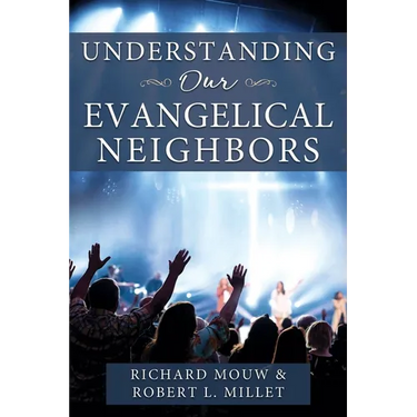 Understanding Our Evangelical Neighbors