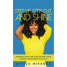 Step Up, Step Out, and Shine
