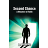 Second Chance A Mystery of Faith
