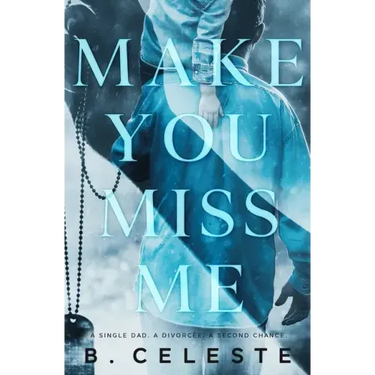 Make You Miss Me