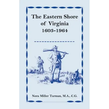 The Eastern Shore of Virginia, 1603-1964