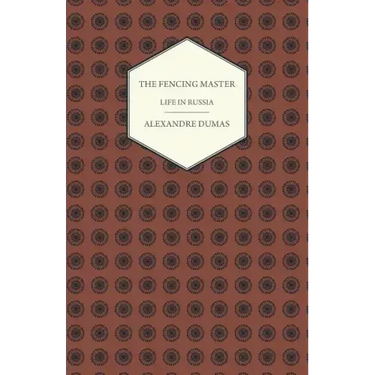 The Fencing Master - Life in Russia