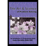 The Art and Science of Problem Solving: An Introduction to Programming Skills