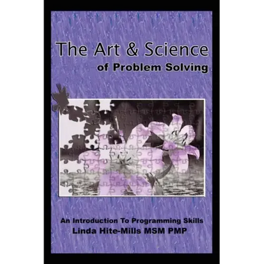 The Art and Science of Problem Solving: An Introduction to Programming Skills