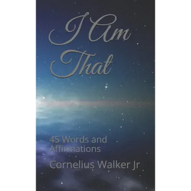 I Am That: 45 Words and Affirmations