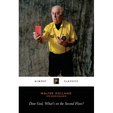 Dear God, What's on the Second Floor?: A Memoir