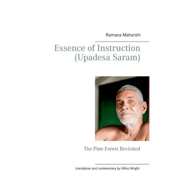 Essence of Instruction (Upadesa Saram): The Pine Forest Revisited
