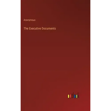 The Executive Documents