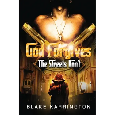 God Forgives The Streets Don't