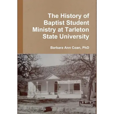 The History of Baptist Student Ministry at Tarleton State University