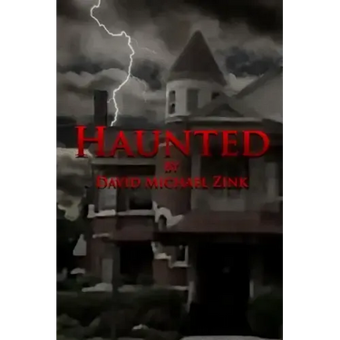 Haunted by David Michael Zink