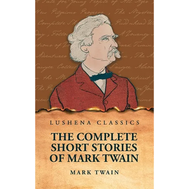 The Complete Short Stories Of Mark Twain
