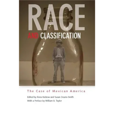 Race and Classification: The Case of Mexican America